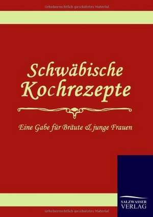 Schwäbische Kochrezepte de E. Henle