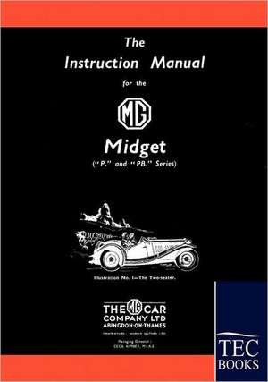 Instruction Manual for the MG Midget (P/PB Series) de Anonym Anonym