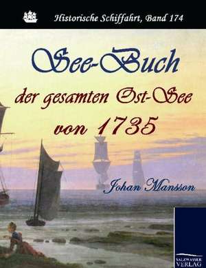 See-Buch der gesamten Ost-See von 1735 de Johan Mansson