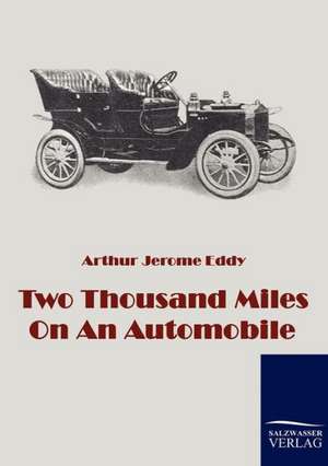 Two Thousand Miles On An Automobile de Arthur J Eddy