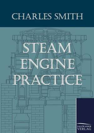 Steam Engine Practice de Charles Smith