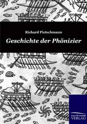 Geschichte der Phönizier de Richard Pietschmann