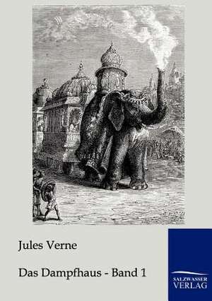 Das Dampfhaus de Jules Verne