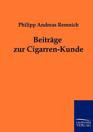 Beiträge zur Cigarren-Kunde de Philipp Andreas Remnich