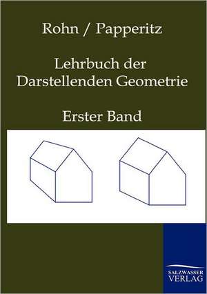 Lehrbuch der Darstellenden Geometrie de Karl Rohn