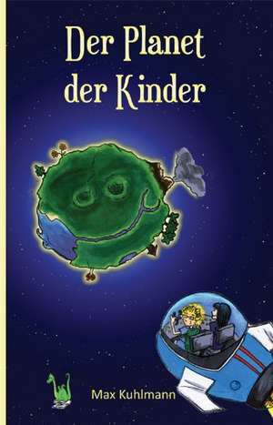 Der Planet der Kinder de Max Kuhlmann