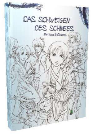 Das Schweigen des Schnees de Bettina Bellmont