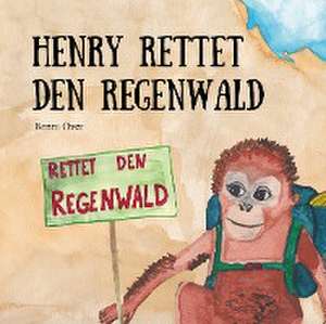 Henry rettet den Regenwald de Benni Over