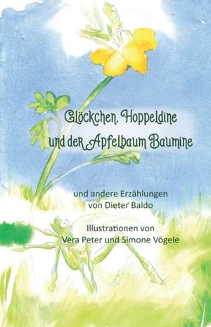 Baldo, D: Glöckchen, Hoppeldine und der Apfelbaum Baumine un