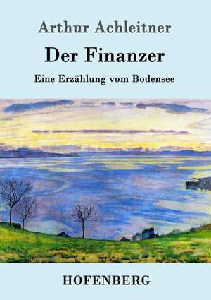 Der Finanzer de Arthur Achleitner