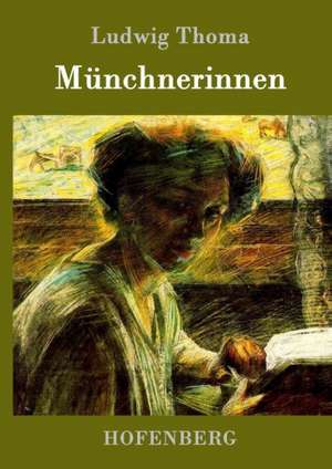 Münchnerinnen de Ludwig Thoma