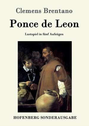 Ponce de Leon de Clemens Brentano