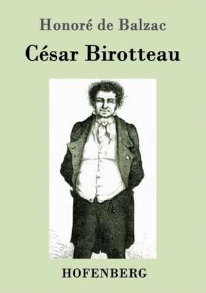 César Birotteau de Honoré de Balzac