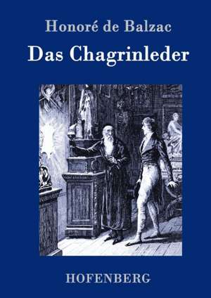 Das Chagrinleder de Honoré de Balzac