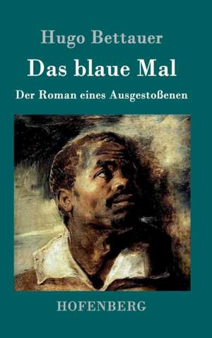 Das blaue Mal de Hugo Bettauer