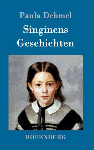 Singinens Geschichten de Paula Dehmel