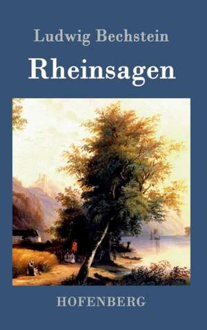 Rheinsagen de Ludwig Bechstein