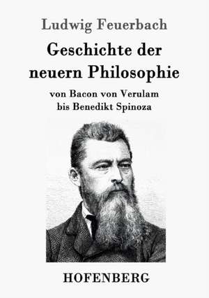 Geschichte der neuern Philosophie de Ludwig Feuerbach