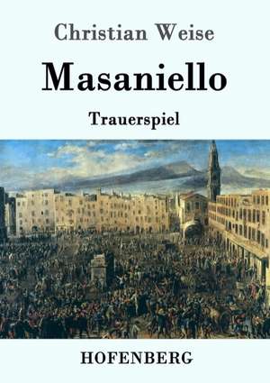 Masaniello de Christian Weise