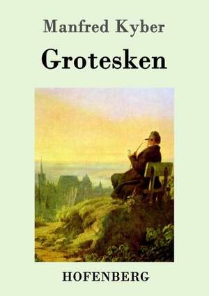 Grotesken de Manfred Kyber