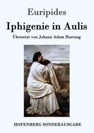 Iphigenie in Aulis de Euripides