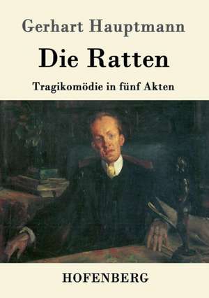 Die Ratten de Gerhart Hauptmann