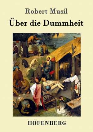 Über die Dummheit de Robert Musil