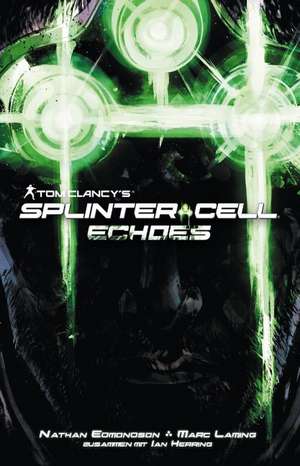 Tom Clancys Splinter Cell. Echoes de Nathan Edmondson