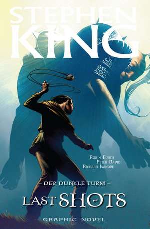 Der Dunkle Turm 11: Last Shots de Stephen King