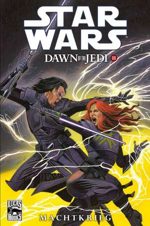 Star Wars: Dawn of the Jedi 3 - Sonderband 82 - Machtkrieg de John Ostrander