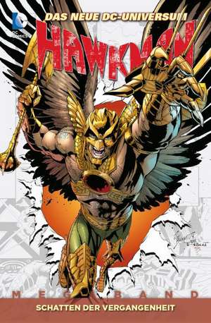 Hawkman 02. Schatten der Vergangenheit de Rob Liefeld