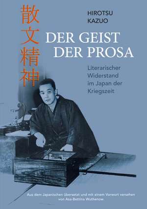 Der Geist der Prosa de Kazuo Hirotsu