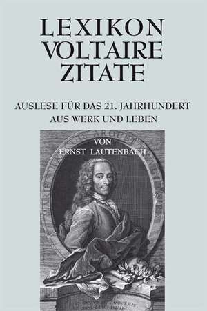 Lexikon Voltaire Zitate de Ernst Lautenbach