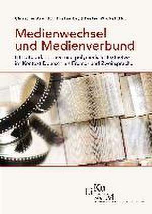 Medienwechsel und Medienverbund de Christine Arendt