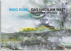 Ingo Kühl - Das Haus am Watt de Ingo Kühl