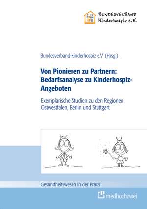 Von Pionieren zu Partnern: Bedarfsanalyse zu Kinderhospiz-Angeboten