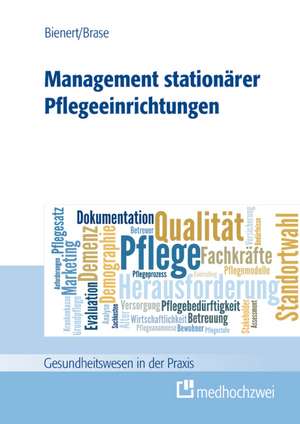 Management Stationärer Pflegeeinrichtungen de Michael L. Bienert