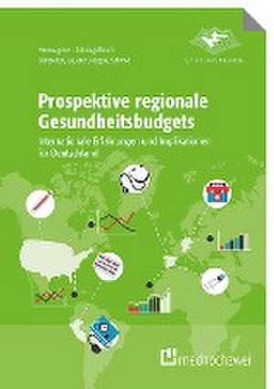 Prospektive regionale Gesundheitsbudgets de Franz Benstetter