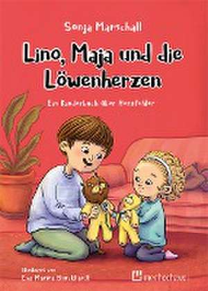 Lino, Maja und die Löwenherzen de Sonja Marschall