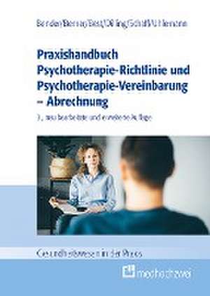 Praxishandbuch Psychotherapie-Richtlinie und Psychotherapie-Vereinbarung - Abrechnung de Carmen Bender