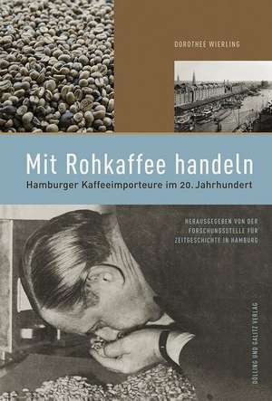 Mit Rohkaffee handeln de Dorothee Wierling