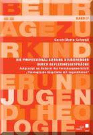 Die Professionalisierung Studierender durch Reflexionsgespräche de Sarah-Maria Schmidl