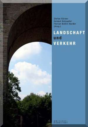 Landschaft und Verkehr de Stefan Körner