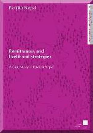 Remittances and livelihood strategies de Ranjita Nepal