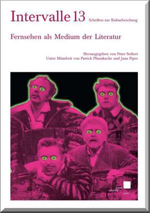 Fernsehen als Medium der Literatur de Peter Seibert