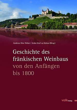 Geschichte des fränkischen Weinbaus de Andreas Otto Weber