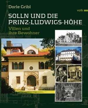 Solln und die Prinz-Ludwigshöhe de Dorle Gribl