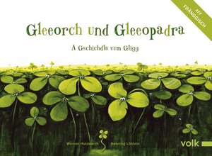 Gleeorch und Gleeobadra de Werner Holzwarth