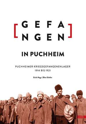 Gefangen in Puchheim de Erich Hage