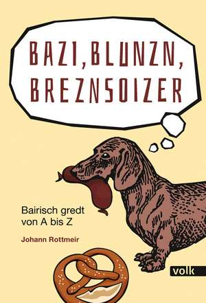 Bazi, Blunzn, Breznsoizer de Johann Rottmeir